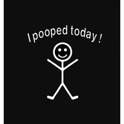 I Pooped Today 